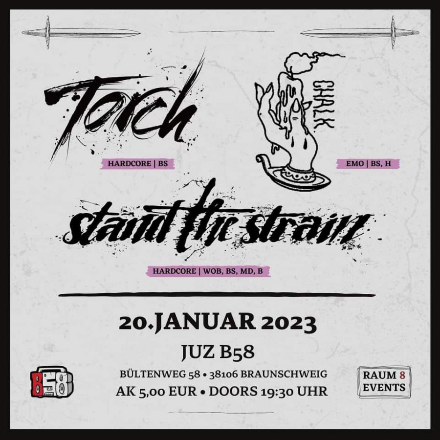 Torch + Chalk. + Stand The Strain 20/01/2023 Braunschweig B58