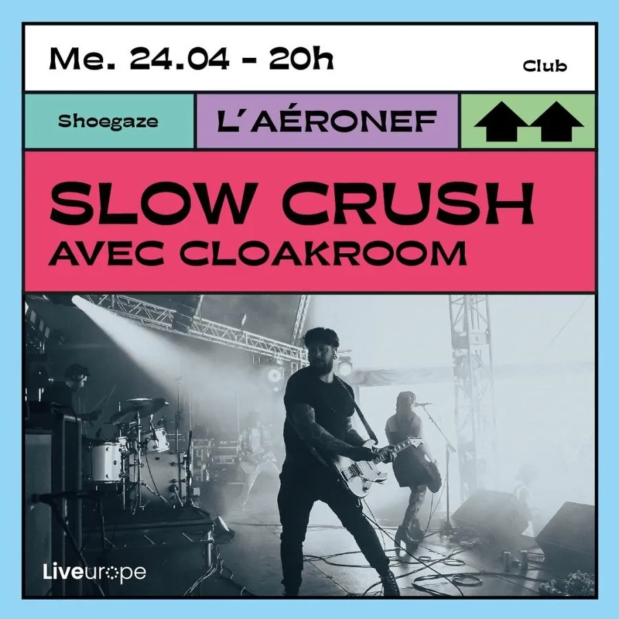 Slow Crush + Cloakroom 24/04/2024 Lille Aeronef France